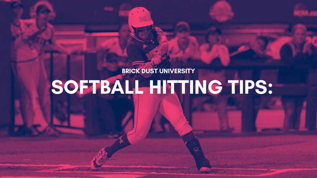 Softball Hitting Tips: Brick Dust University
